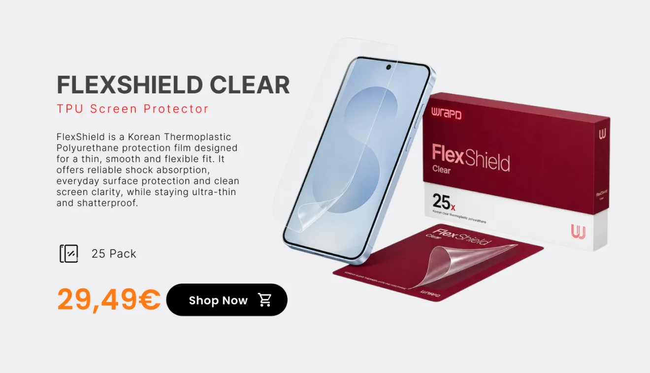 FlexShield Clear — TPU screen protector in Korean thermoplastic polyurethane, ultra-thin, shock absorbing and shatterproof, 25 pack. 29,49€. Shop now.